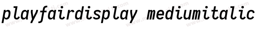 playfairdisplay mediumitalic字体转换